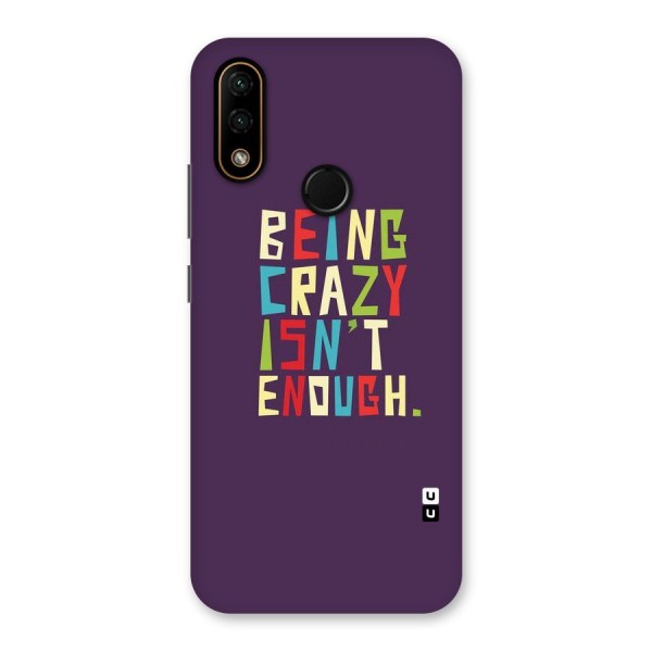 Crazy Isnt Enough Back Case for Lenovo A6 Note