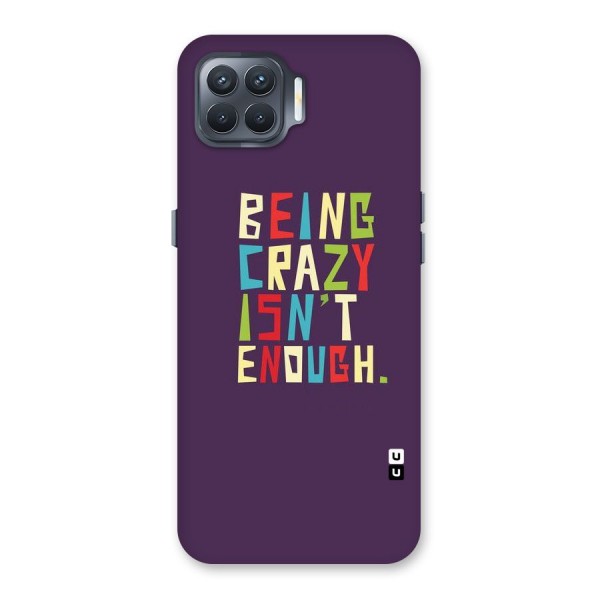 Crazy Isnt Enough Back Case for Oppo F17 Pro