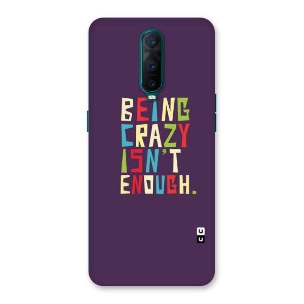 Crazy Isnt Enough Back Case for Oppo R17 Pro