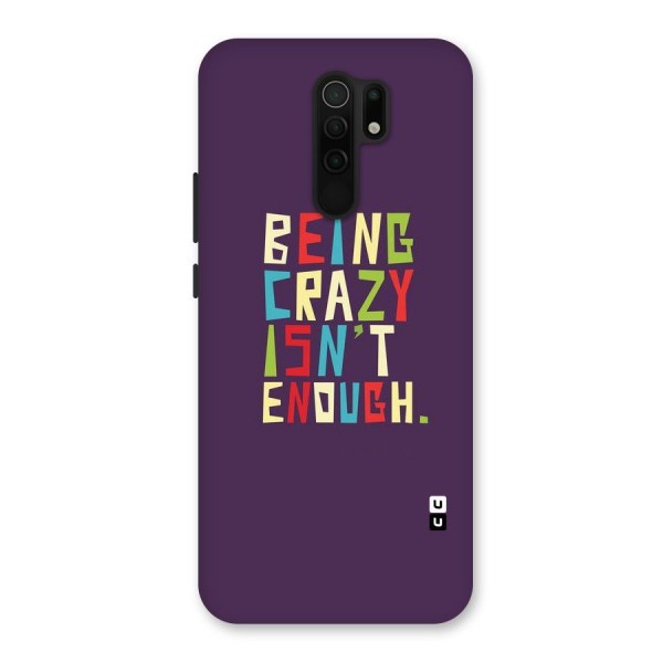 Crazy Isnt Enough Back Case for Redmi 9 Prime