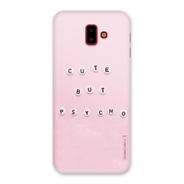 Cute But Psycho Back Case for Galaxy J6 Plus