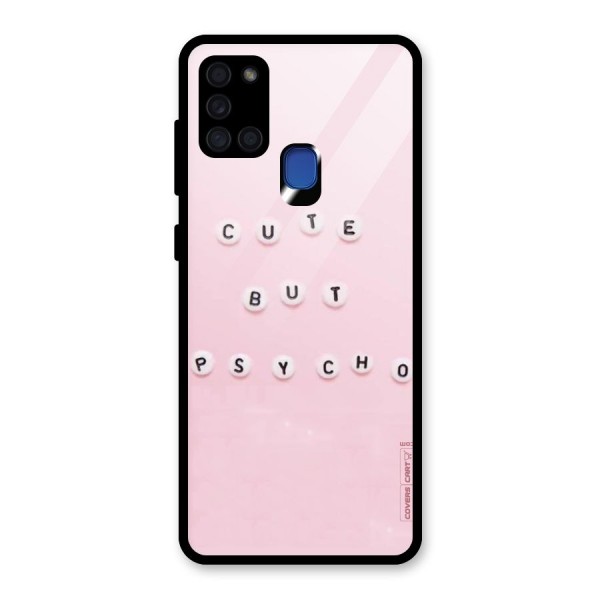 Cute But Psycho Glass Back Case for Galaxy A21s