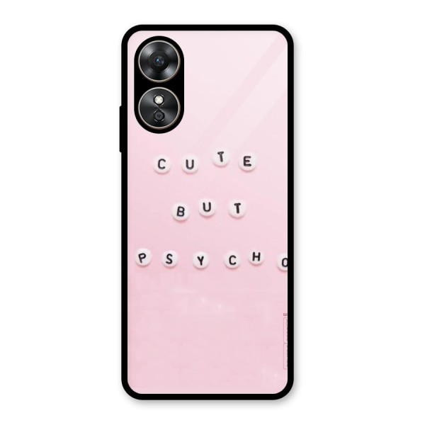 Cute But Psycho Glass Back Case for Oppo A17