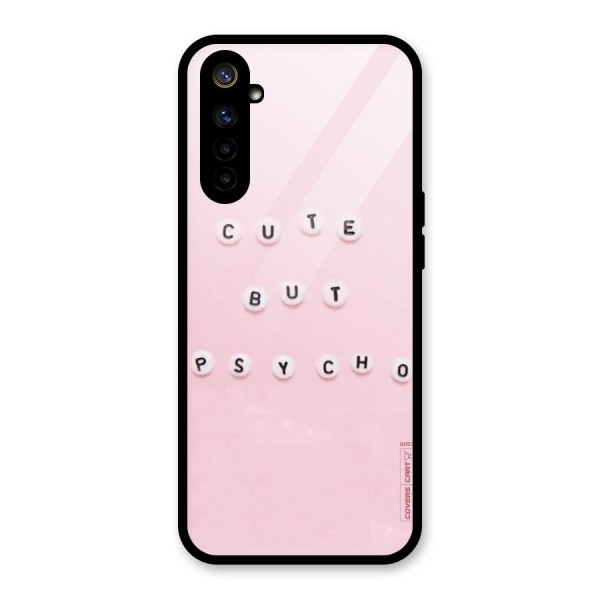 Cute But Psycho Glass Back Case for Realme 6