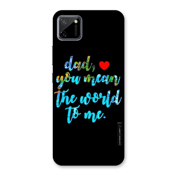 Dad You Mean World to Me Back Case for Realme C11