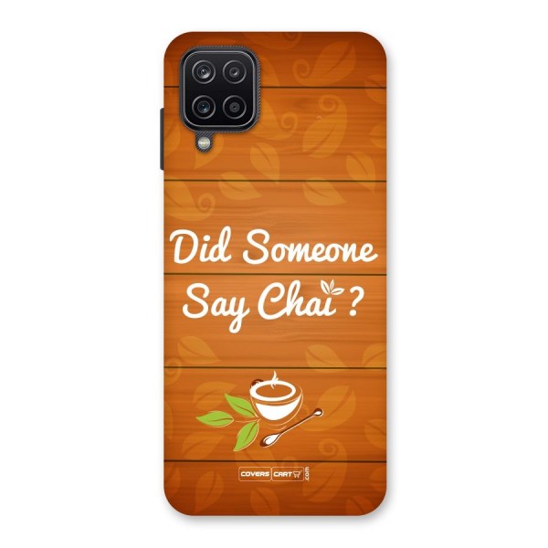 Did Someone Say Chai Back Case for Galaxy A12