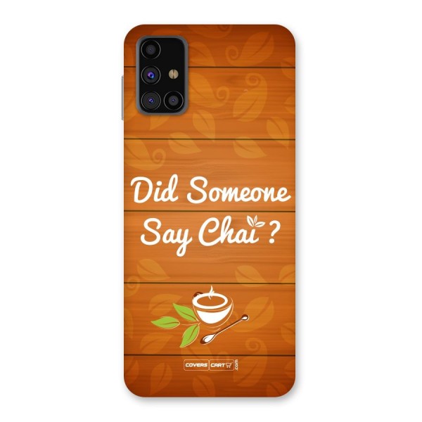 Did Someone Say Chai Back Case for Galaxy M31s