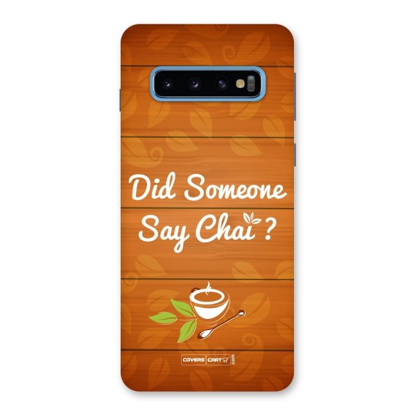 Did Someone Say Chai Back Case for Galaxy S10