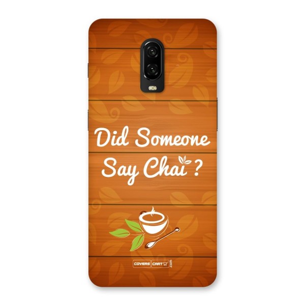 Did Someone Say Chai Back Case for OnePlus 6T