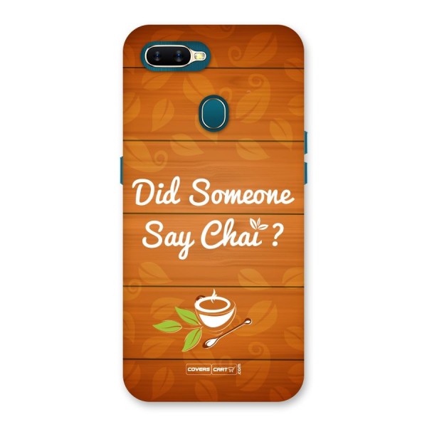 Did Someone Say Chai Back Case for Oppo A12