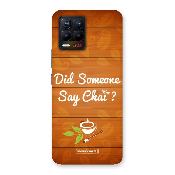 Did Someone Say Chai Back Case for Realme 8