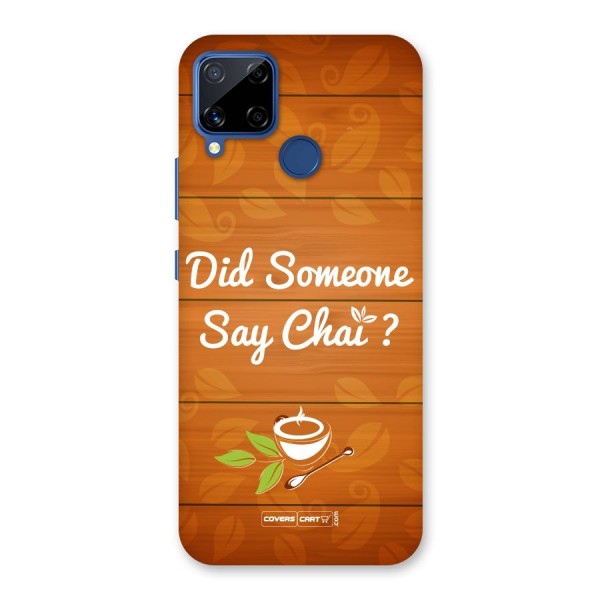 Did Someone Say Chai Back Case for Realme C12