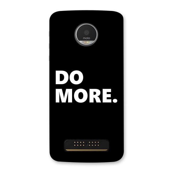 Do More Back Case for Moto Z Play