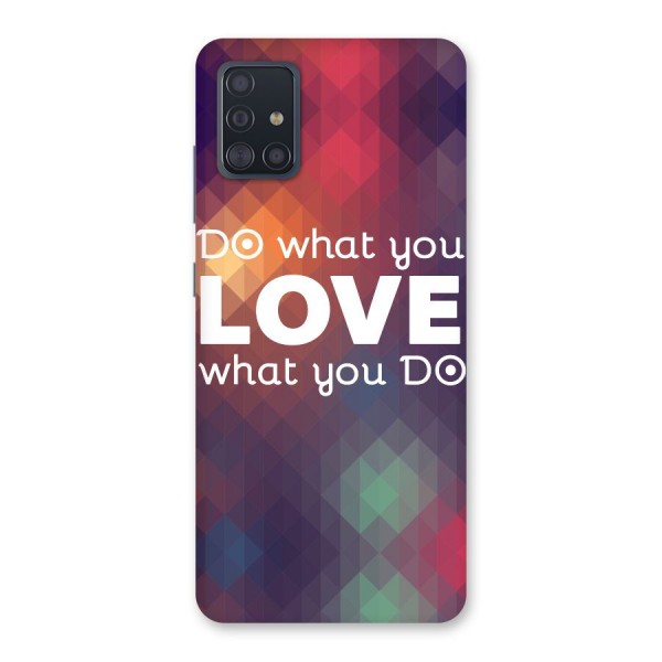 Do What You Love Back Case for Galaxy A51