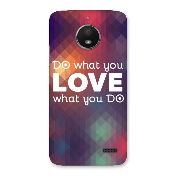 Do What You Love Back Case for Moto E4