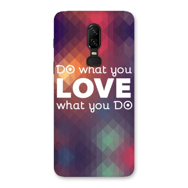 Do What You Love Back Case for OnePlus 6