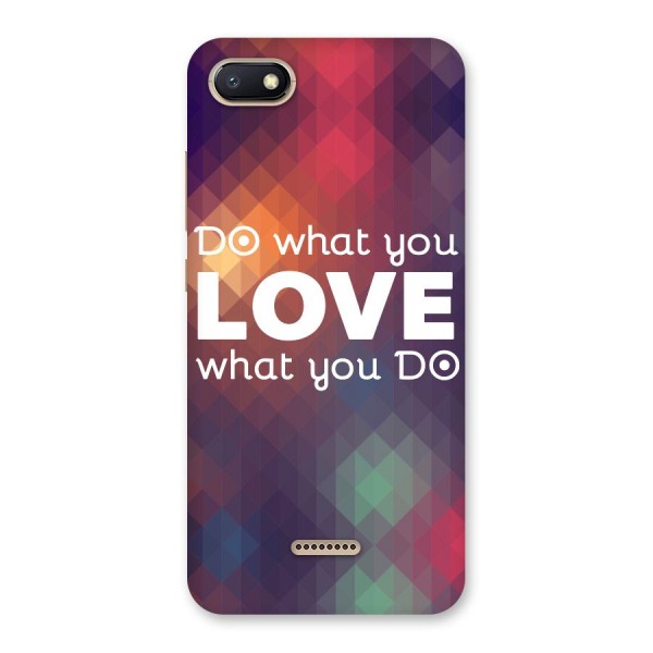 Do What You Love Back Case for Redmi 6A