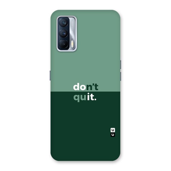 Dont Quit Do It Back Case for Realme X7