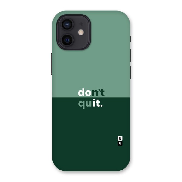 Dont Quit Do It Back Case for iPhone 12