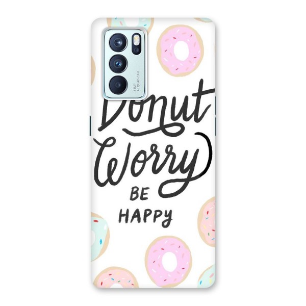 Donut Worry Be Happy Back Case for Oppo Reno6 Pro 5G