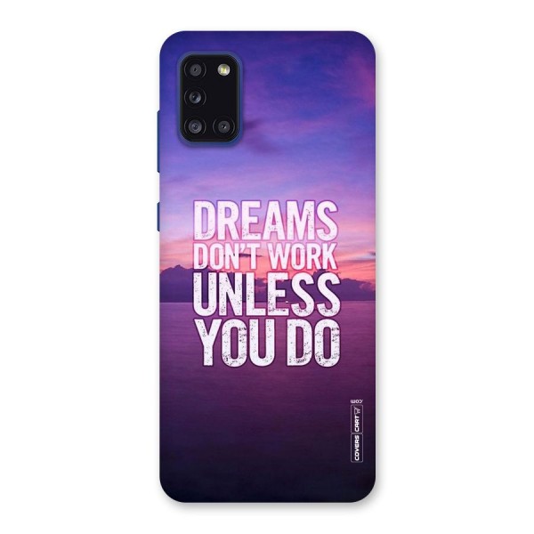 Dreams Work Back Case for Galaxy A31