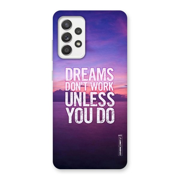 Dreams Work Back Case for Galaxy A52