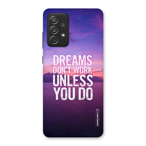 Dreams Work Back Case for Galaxy A72