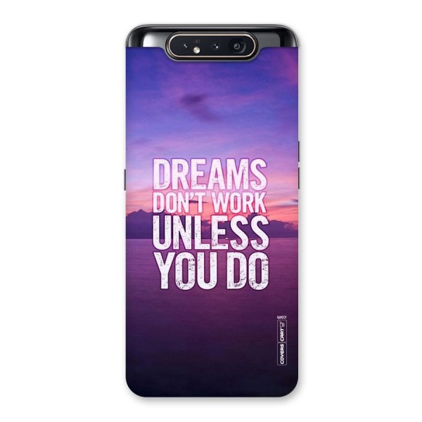 Dreams Work Back Case for Galaxy A80