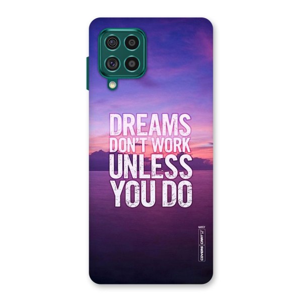 Dreams Work Back Case for Galaxy F62