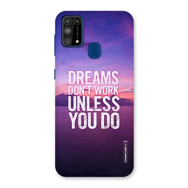 Dreams Work Back Case for Galaxy M31