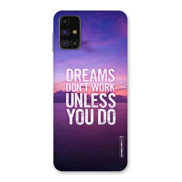 Dreams Work Back Case for Galaxy M31s