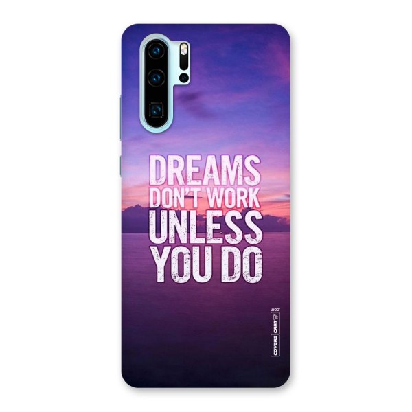 Dreams Work Back Case for Huawei P30 Pro