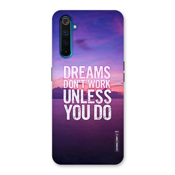 Dreams Work Back Case for Realme 6 Pro