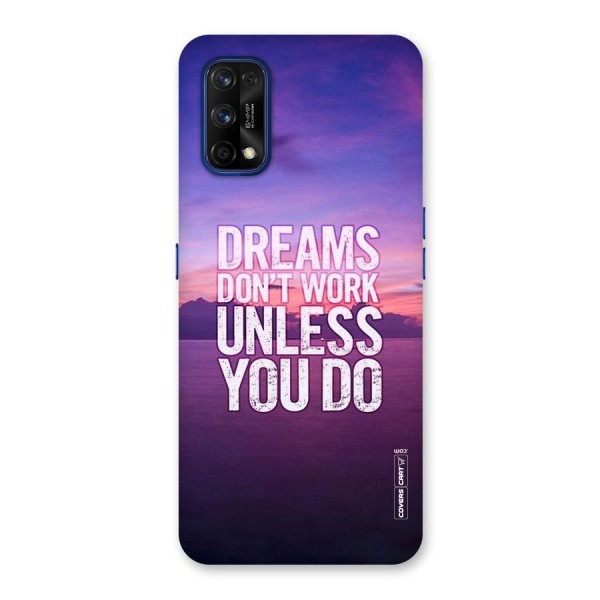 Dreams Work Back Case for Realme 7 Pro