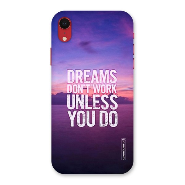 Dreams Work Back Case for iPhone XR