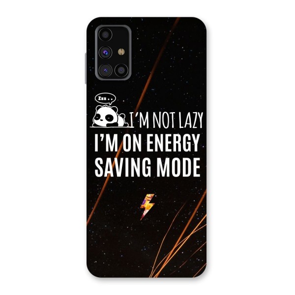 Energy Saving Mode Back Case for Galaxy M31s