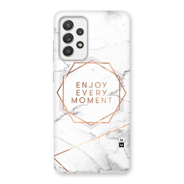 Enjoy Every Moment Back Case for Galaxy A52