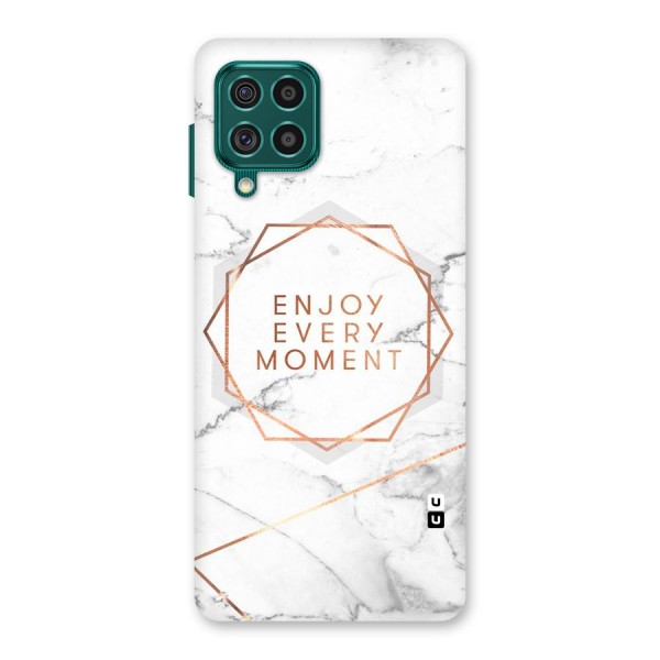 Enjoy Every Moment Back Case for Galaxy F62