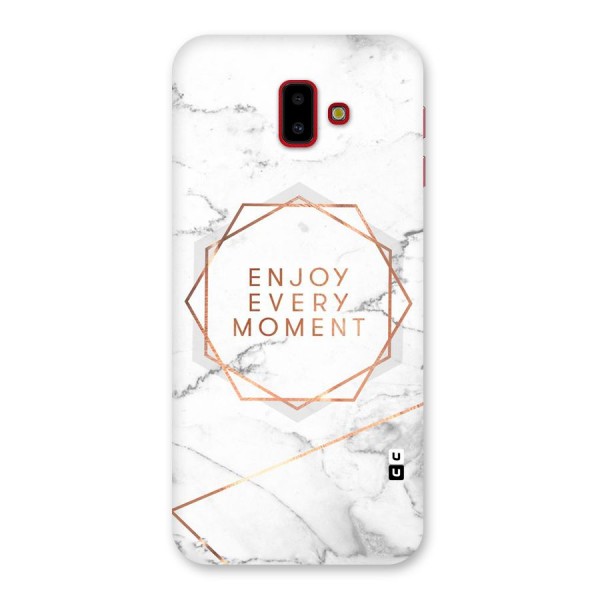 Enjoy Every Moment Back Case for Galaxy J6 Plus