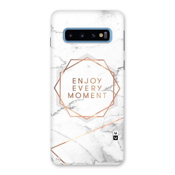 Enjoy Every Moment Back Case for Galaxy S10