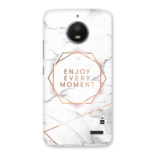 Enjoy Every Moment Back Case for Moto E4