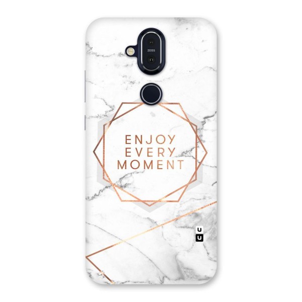 Enjoy Every Moment Back Case for Nokia 8.1