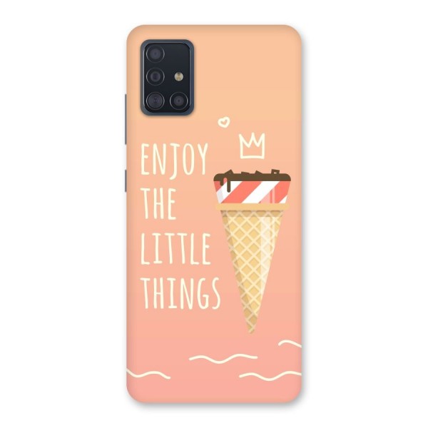 Enjoy the Little Things Back Case for Galaxy A51