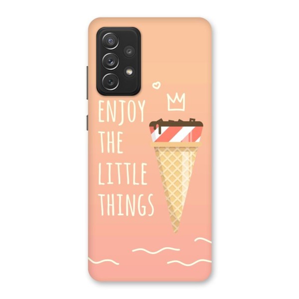 Enjoy the Little Things Back Case for Galaxy A72