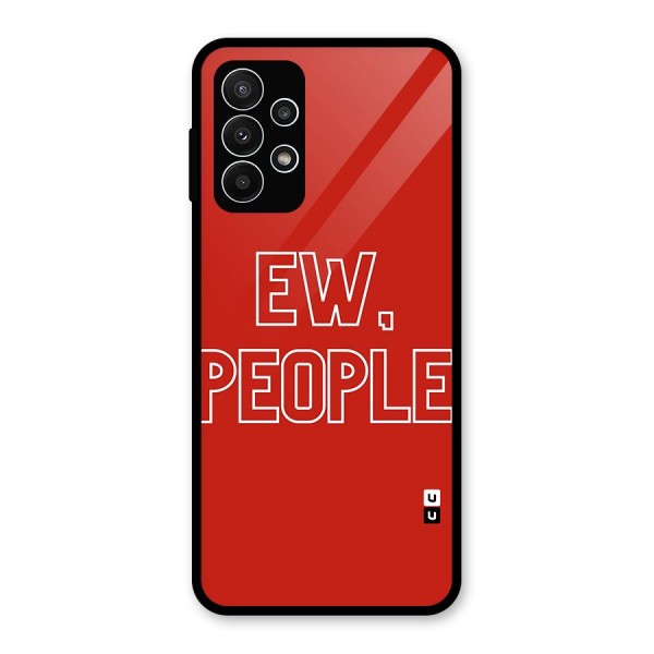 Ew People Glass Back Case for Galaxy A23