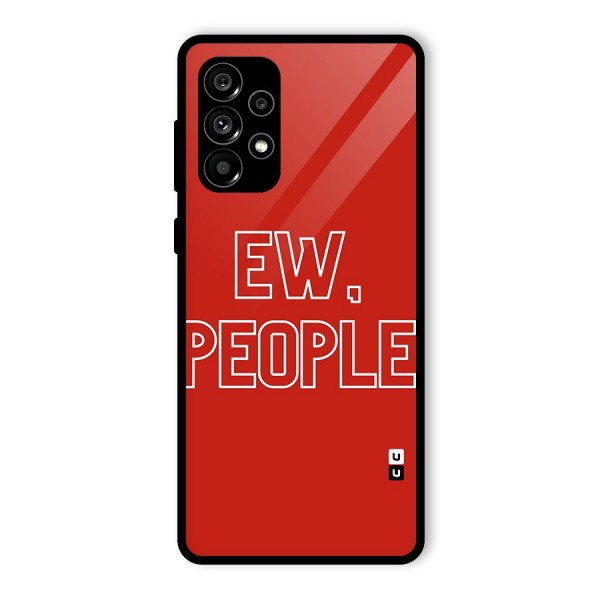 Ew People Glass Back Case for Galaxy A73 5G