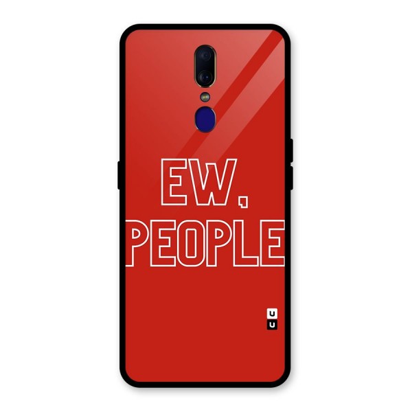 Ew People Glass Back Case for Oppo F11