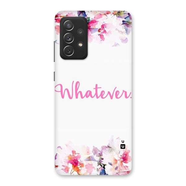 Flower Whatever Back Case for Galaxy A72