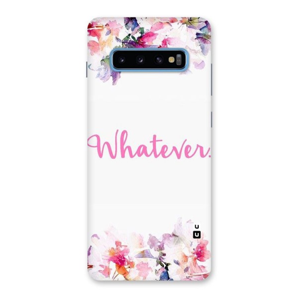 Flower Whatever Back Case for Galaxy S10 Plus