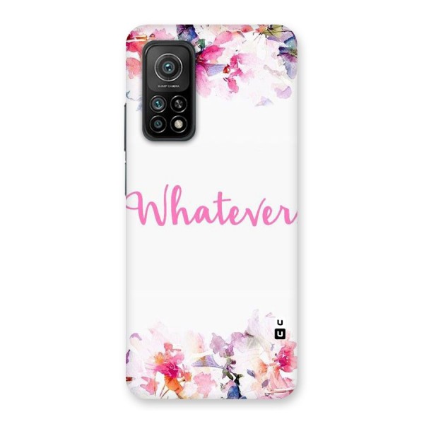 Flower Whatever Back Case for Mi 10T Pro 5G